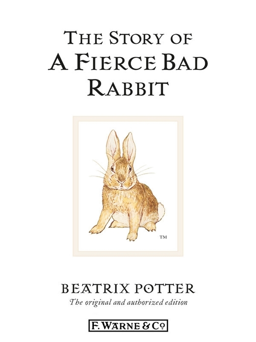 Title details for The Story of a Fierce Bad Rabbit by Beatrix Potter - Available